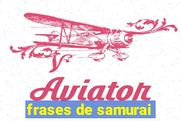 frases de samurai
